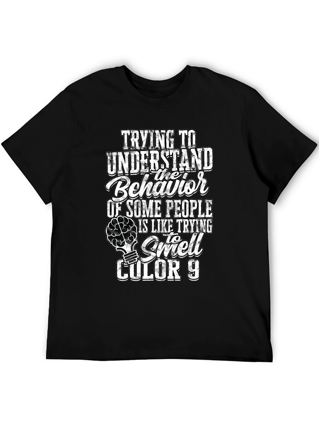 Funny Behavior Humor Graphic Novelty T-Shirt