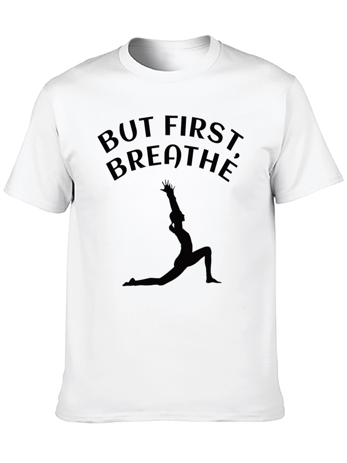 But First Breathe Yoga Pose T-Shirt