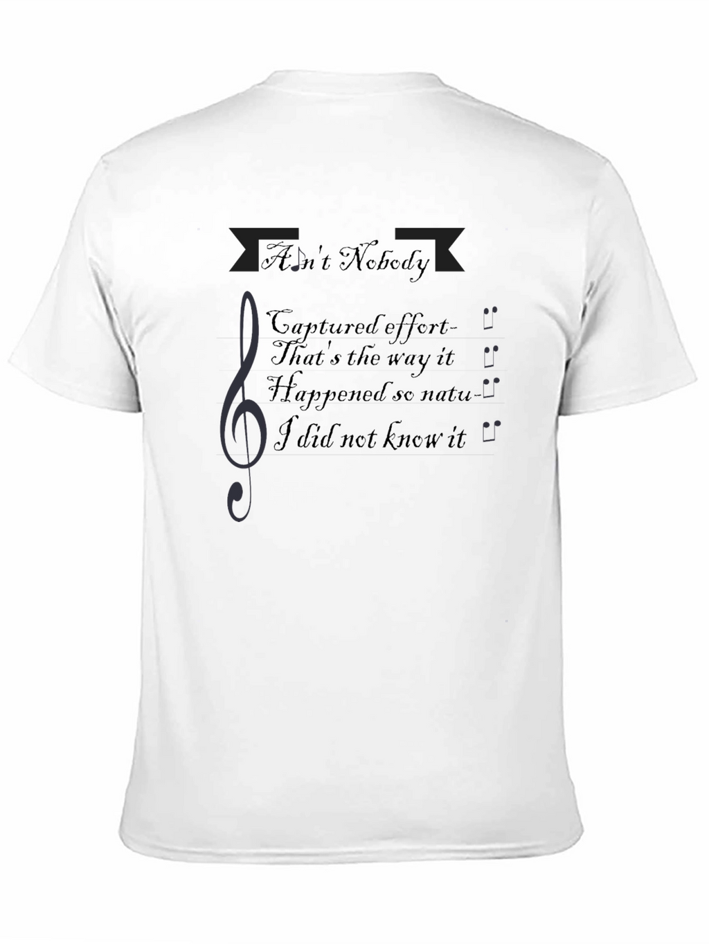Aint Nobody Music T-Shirt