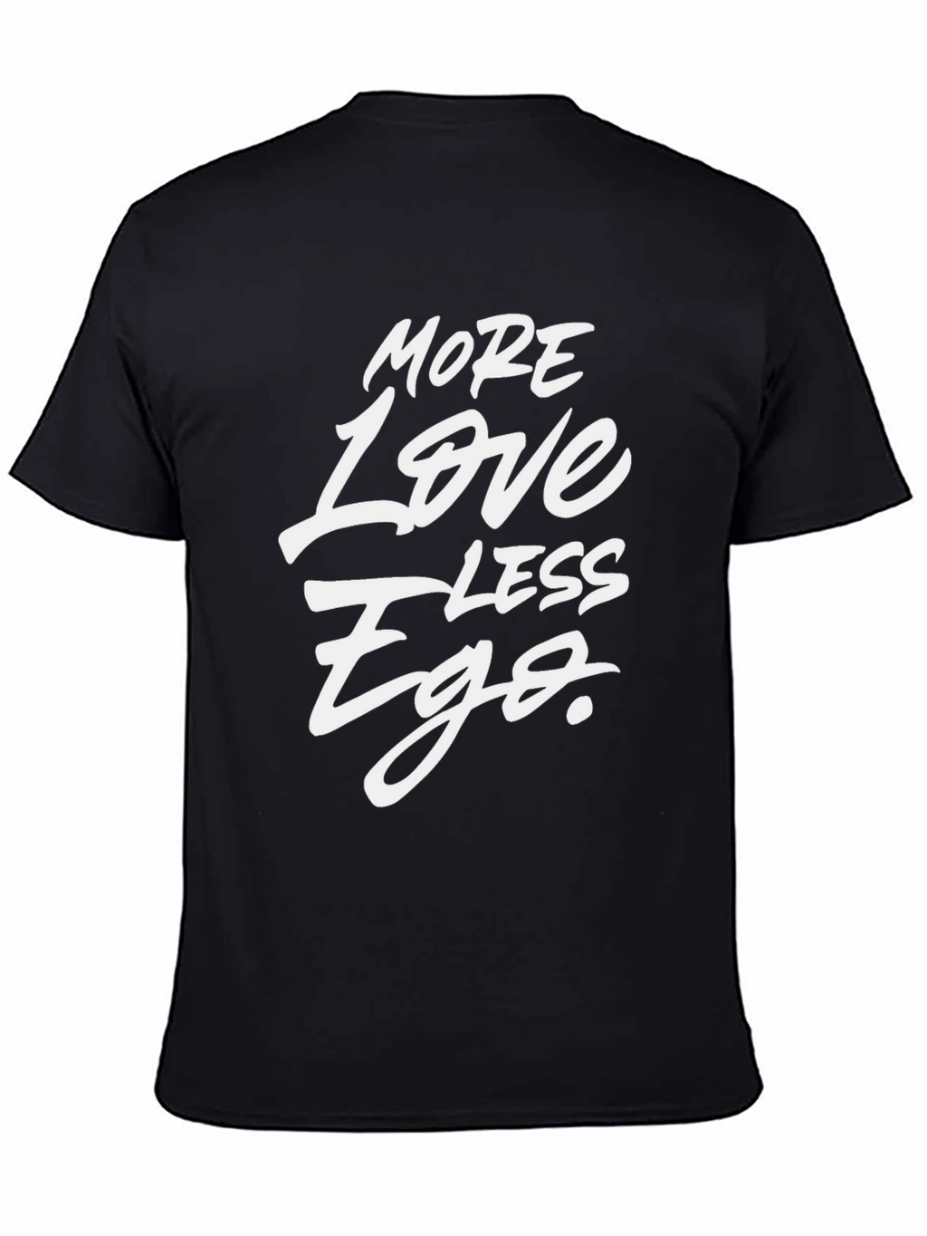 More Love Less Ego Black Graphic Tee