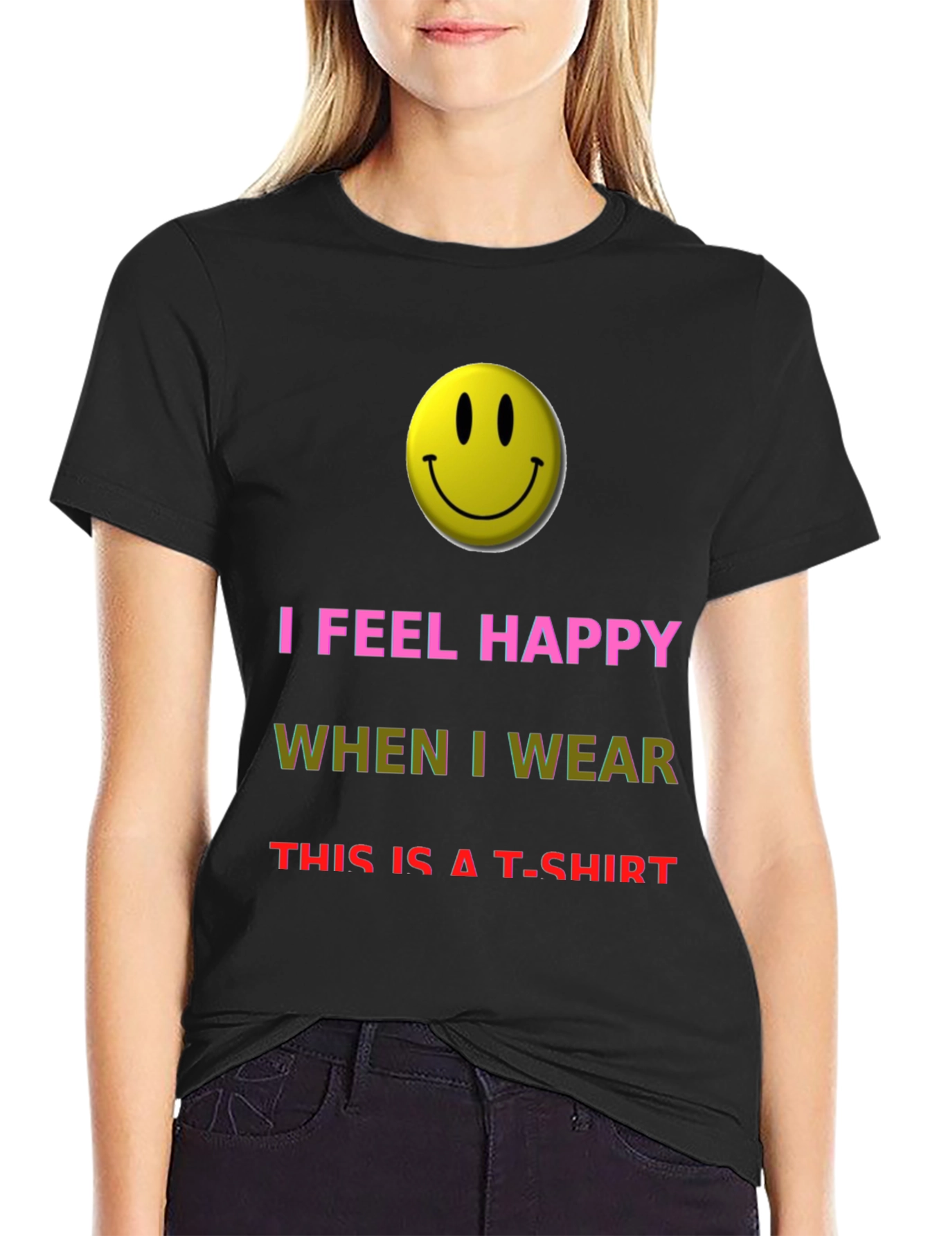 I Feel Happy T-Shirt - Novelty Graphic Tee
