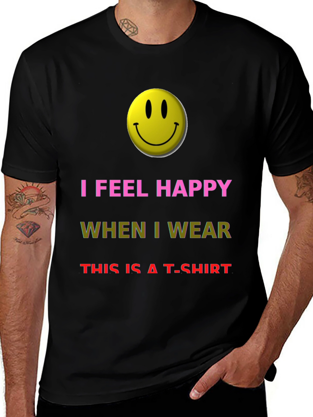 I Feel Happy T-Shirt - Novelty Graphic Tee