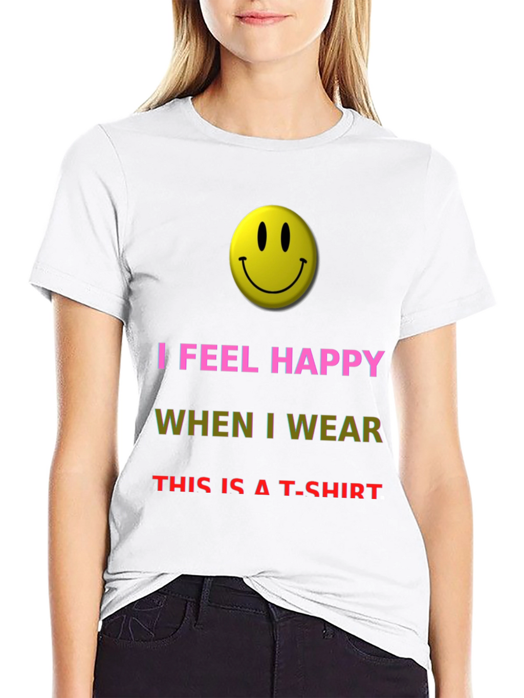 I Feel Happy T-Shirt - Novelty Graphic Tee