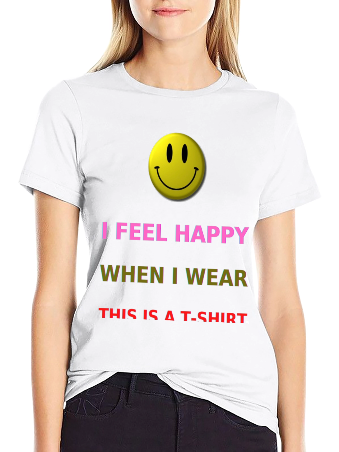 I Feel Happy T-Shirt - Novelty Graphic Tee