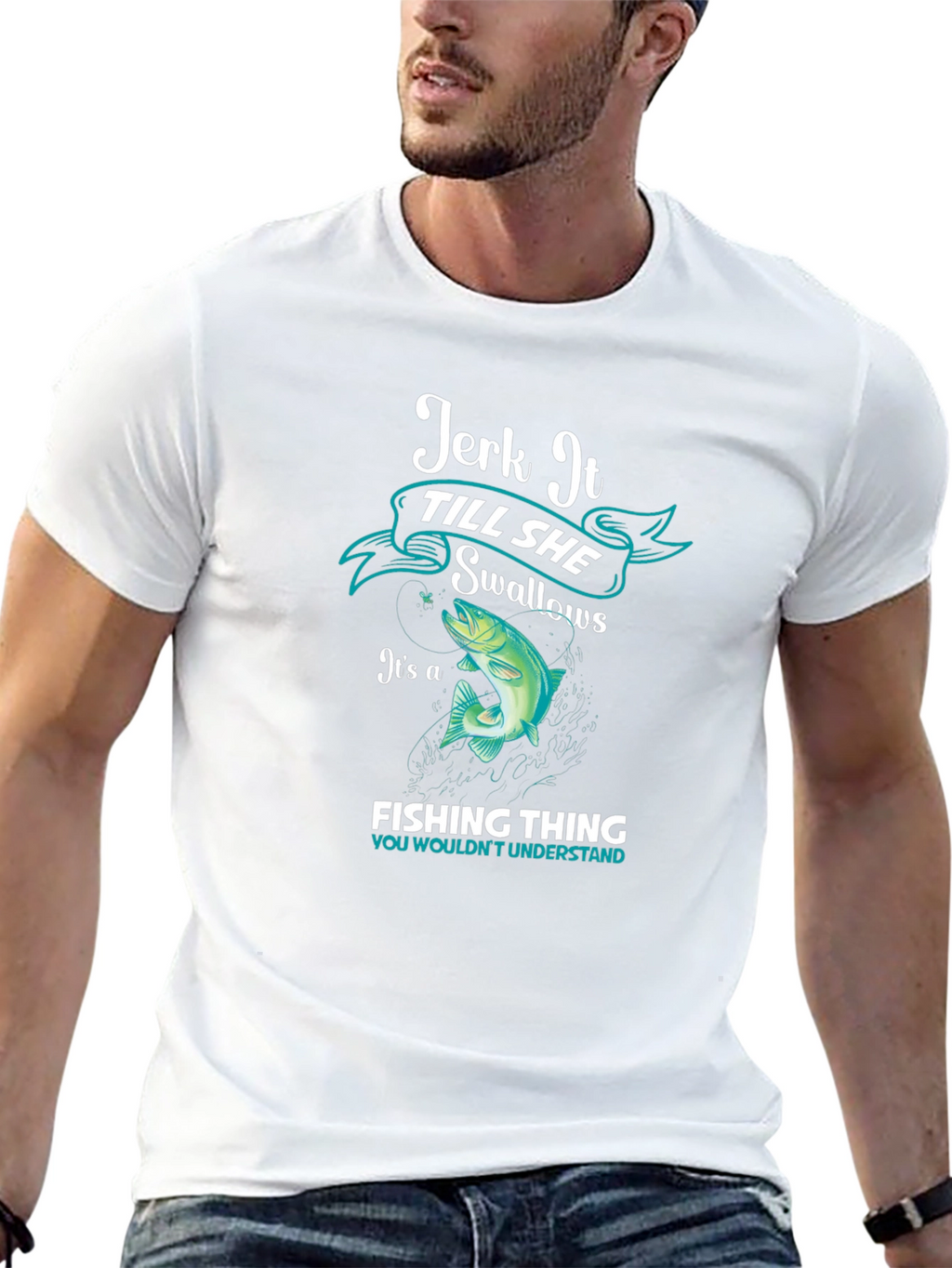 Jerk It Till She Swallows Fishing T-Shirt