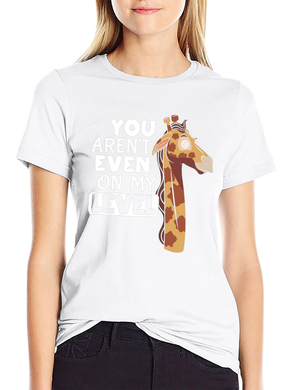 You Arent Even on My Level Giraffe T-Shirt