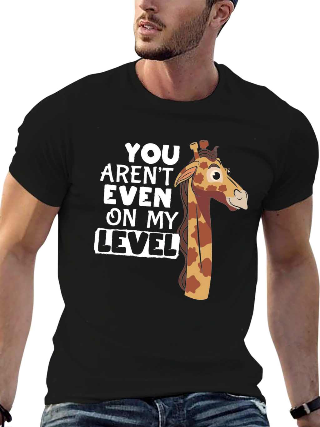 You Arent Even on My Level Giraffe T-Shirt