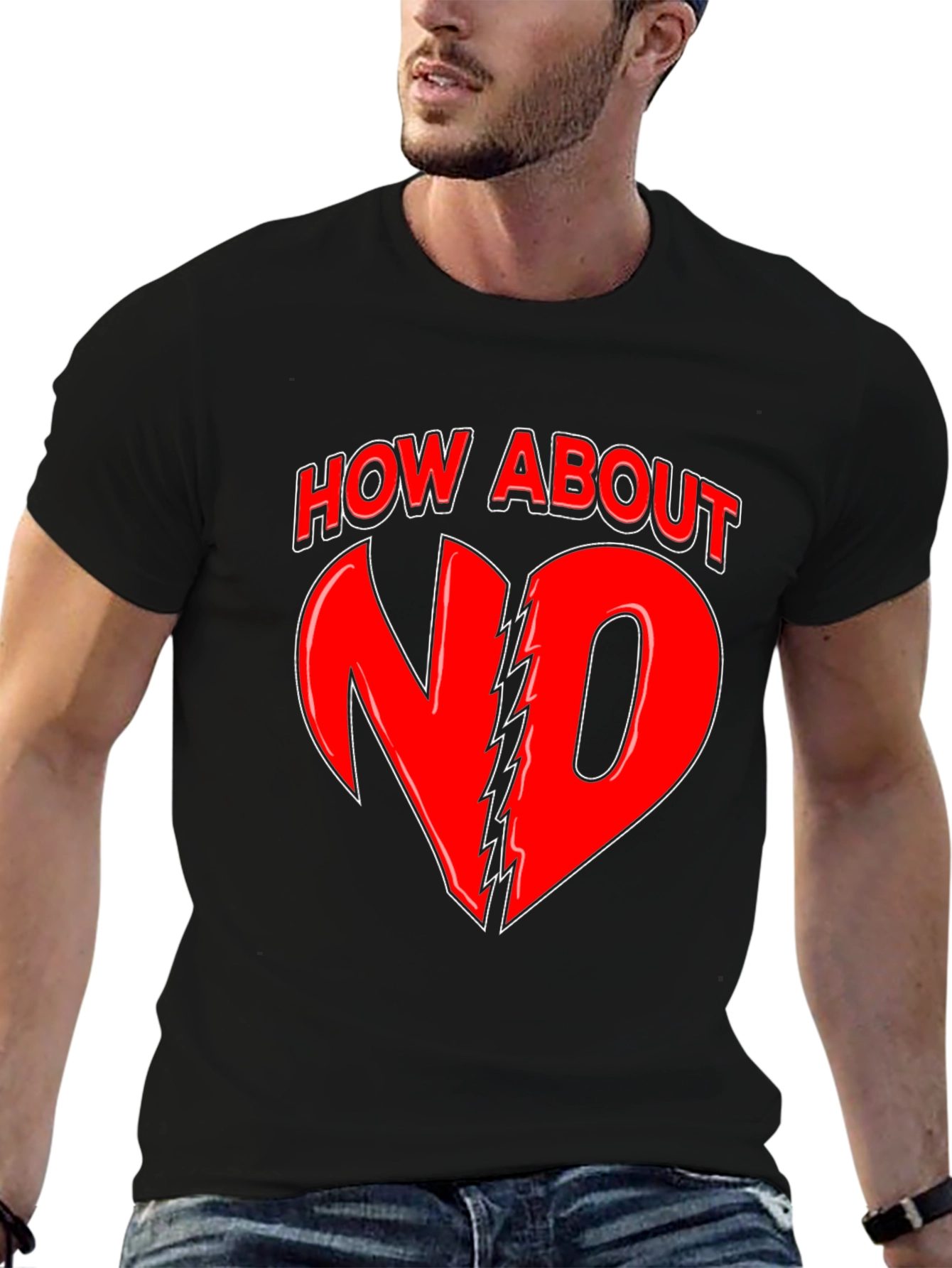 How About No T-Shirt - Bold Graphic Tee