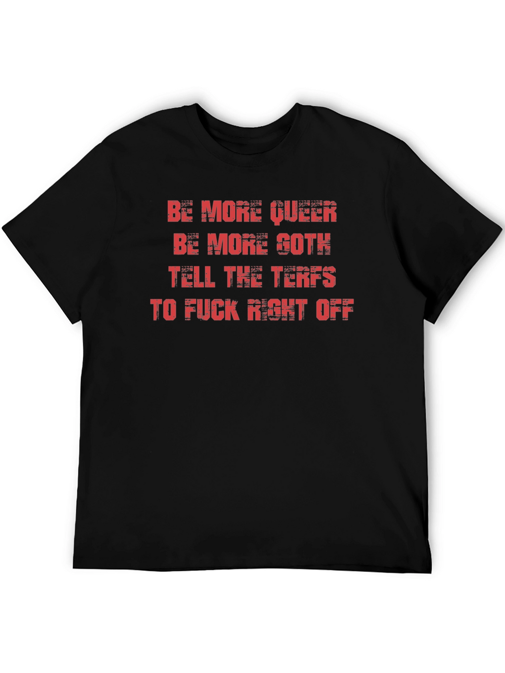 Be More Queer Goth T-Shirt