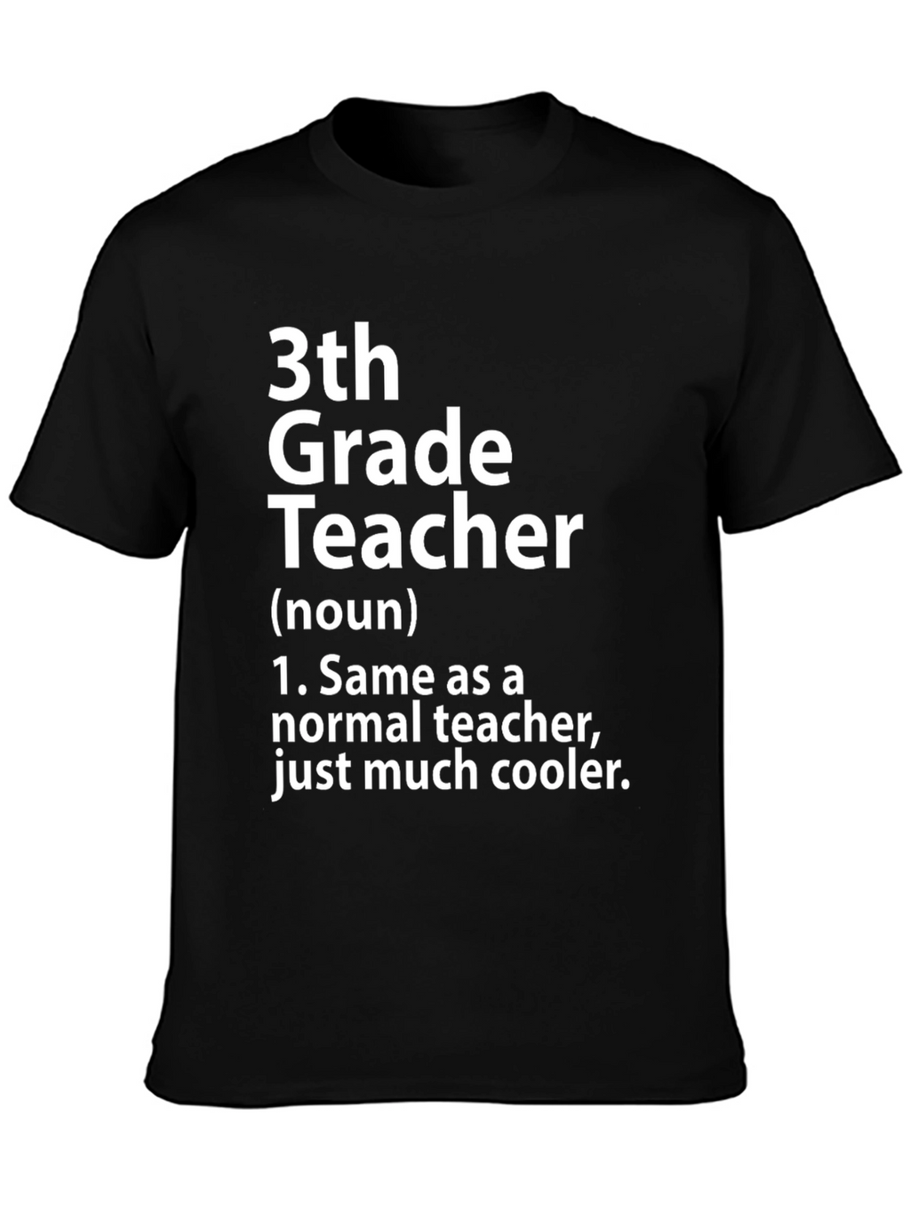 3th Grade Teacher Definition T-Shirt