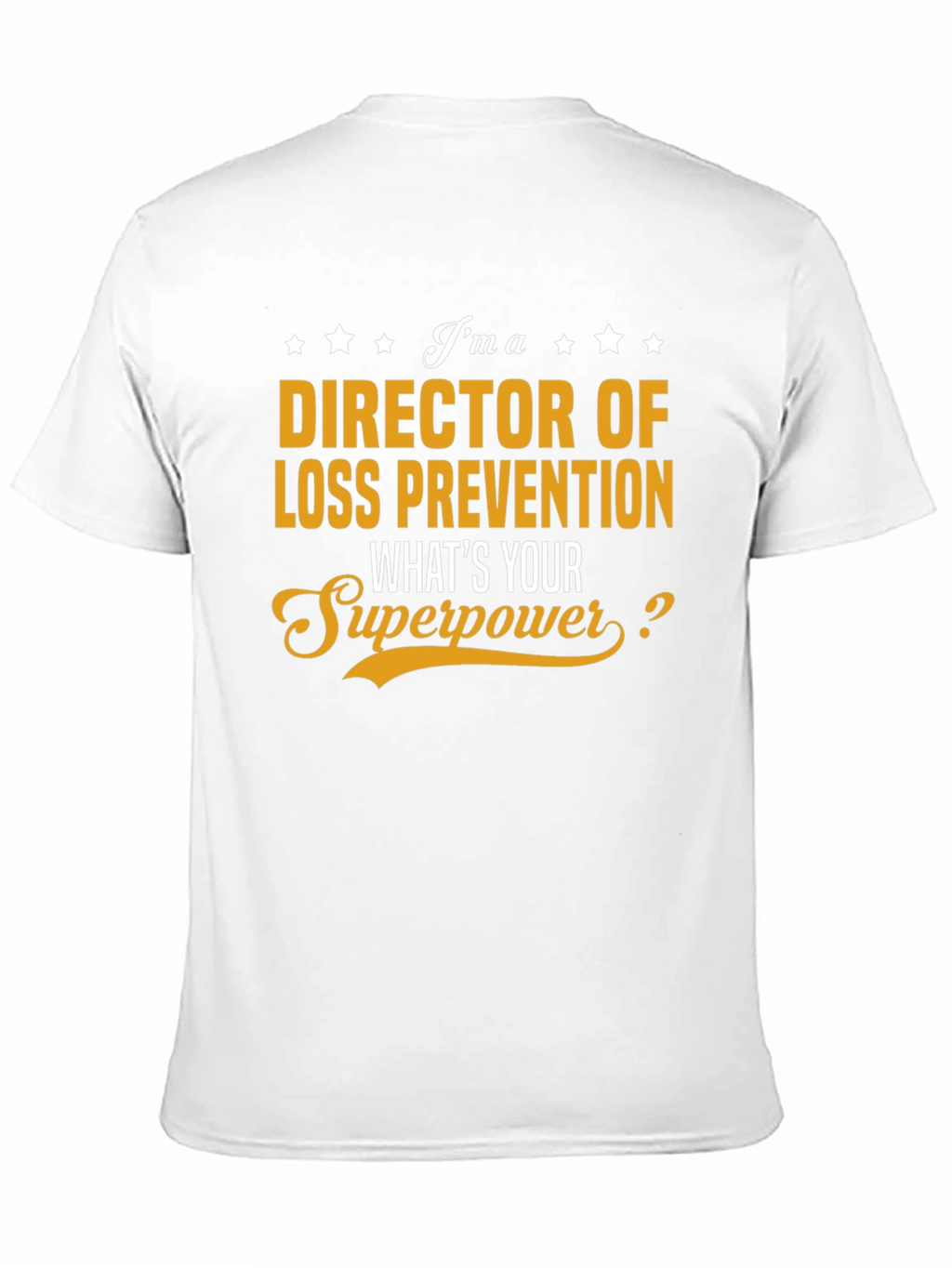 Director of Loss Prevention Superpower T-Shirt