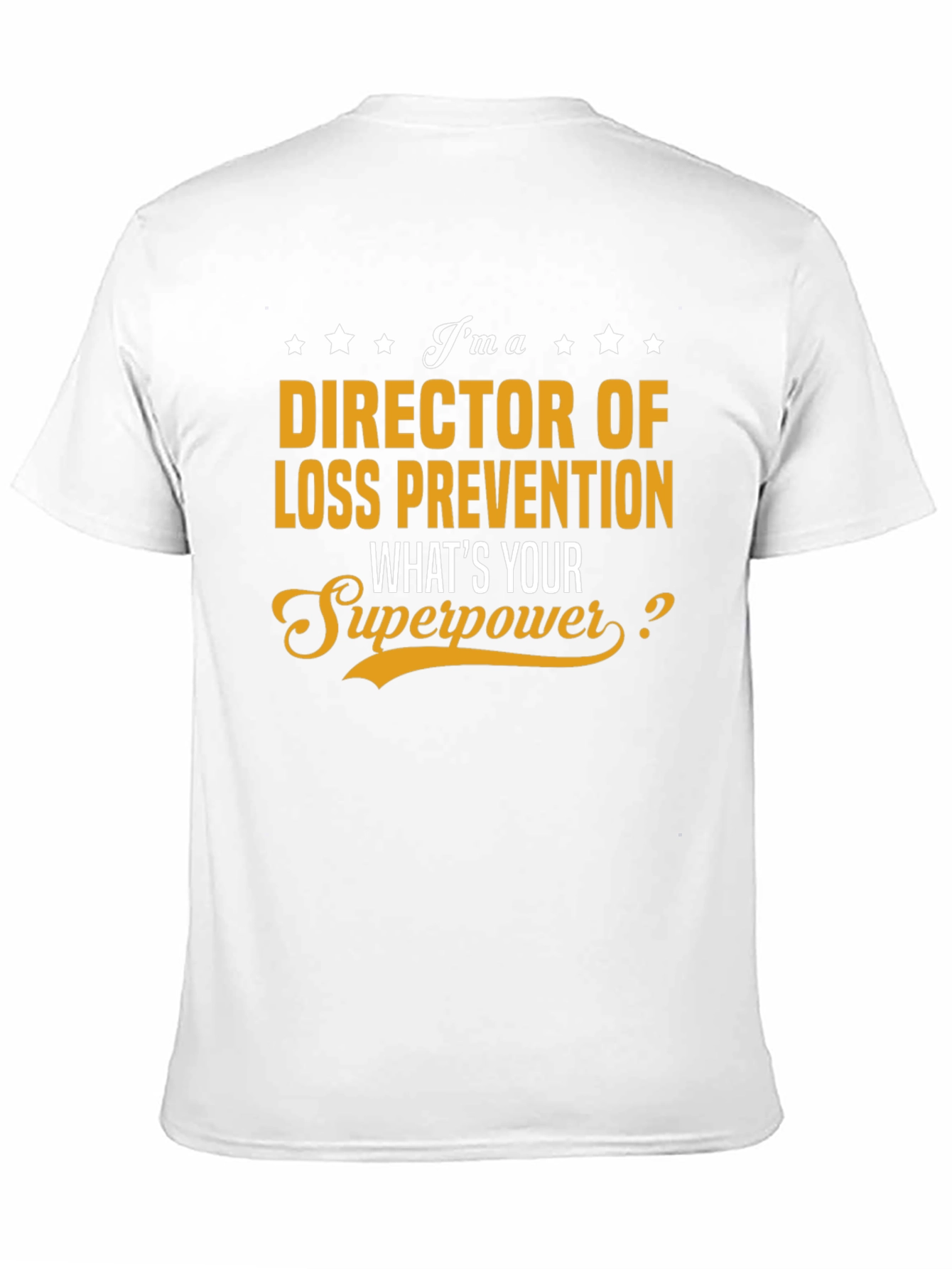 Director of Loss Prevention Superpower T-Shirt