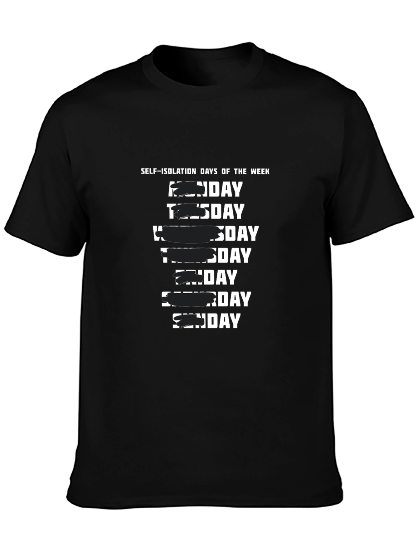 Self-Isolation Days of the Week Black T-Shirt