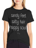 Sandy Feet Salty Hair Graphic Tee