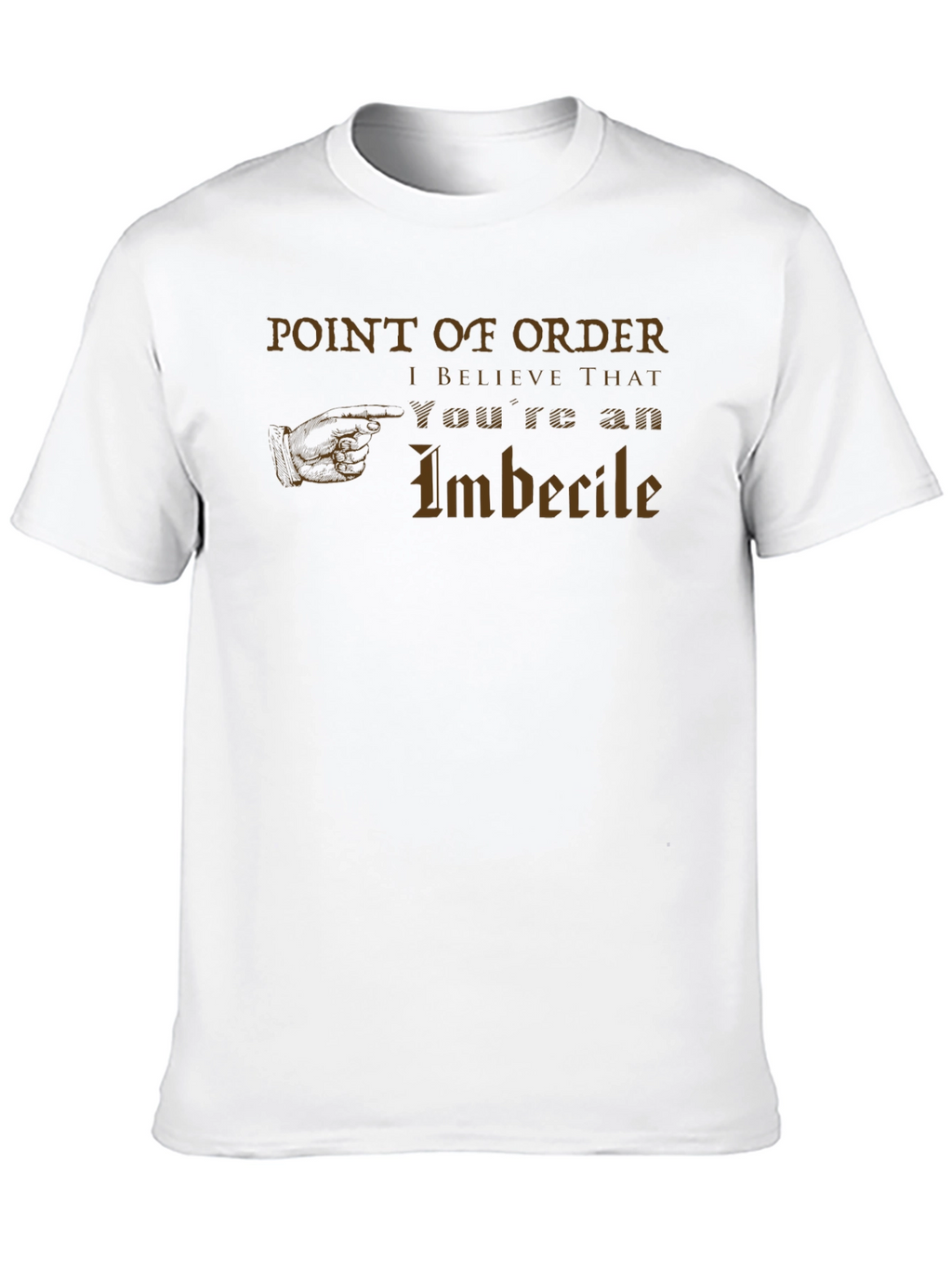 Point of Order Funny Sarcastic T-Shirt