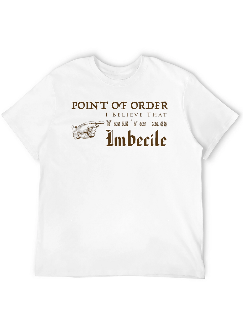 Point of Order Funny Sarcastic T-Shirt
