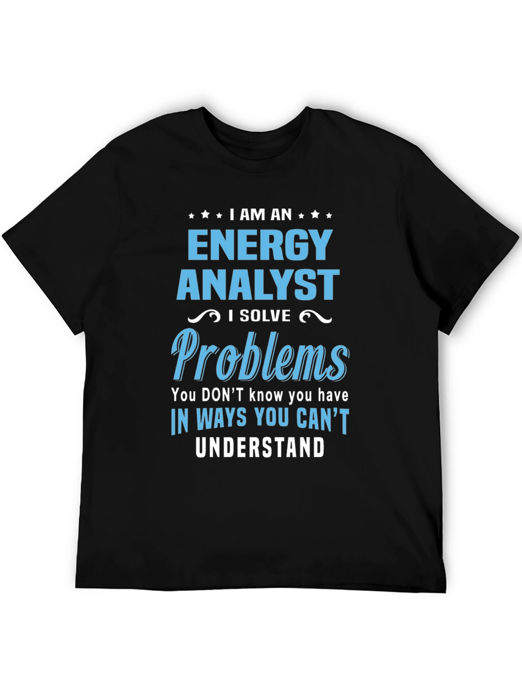 Energy Analyst Problem Solver Graphic T-Shirt