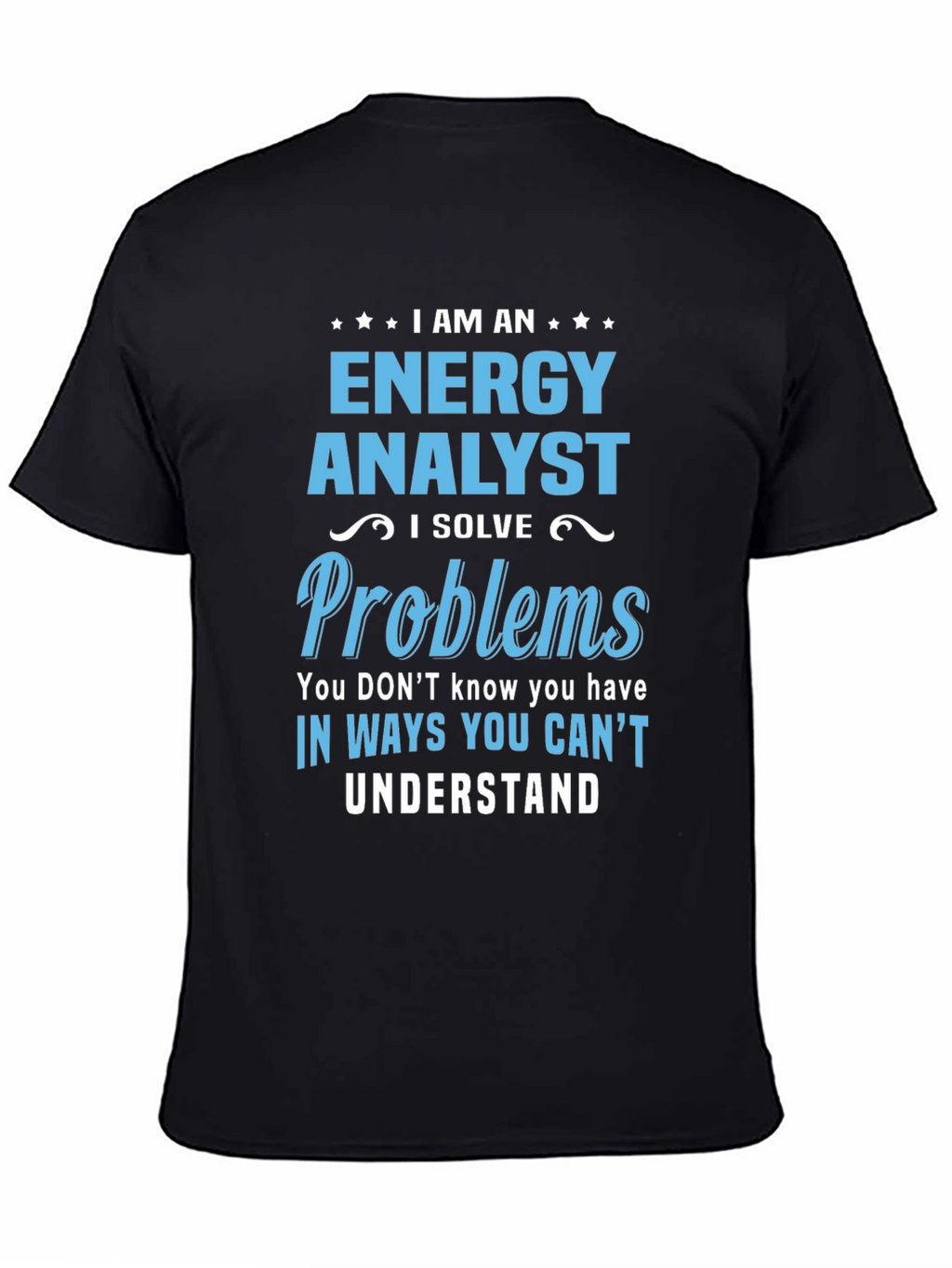 Energy Analyst Problem Solver Graphic T-Shirt