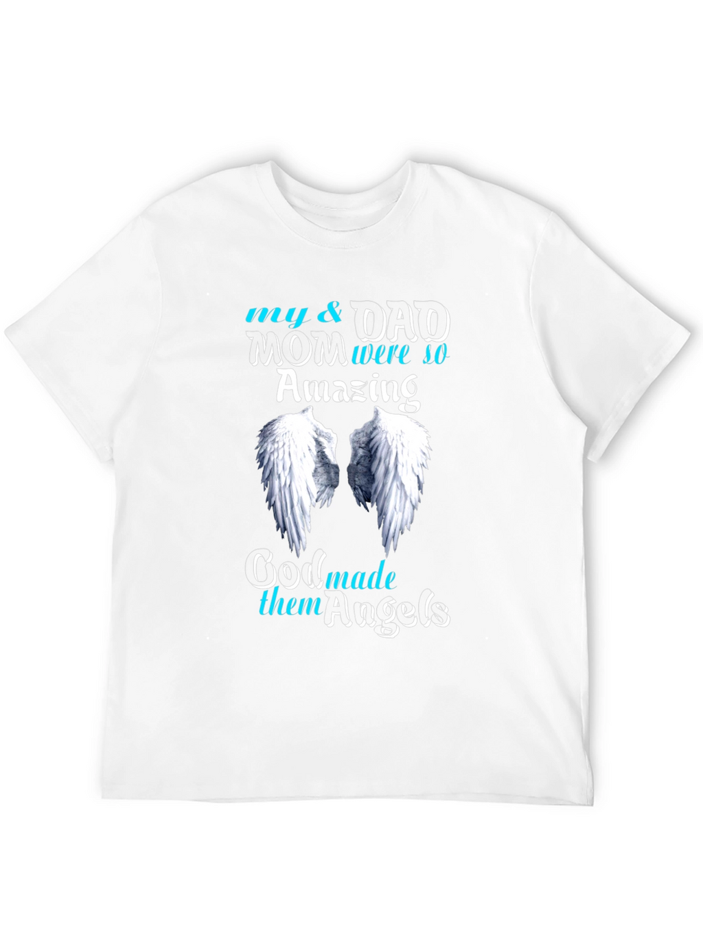 My Mom & Dad Were So Amazing Graphic T-Shirt