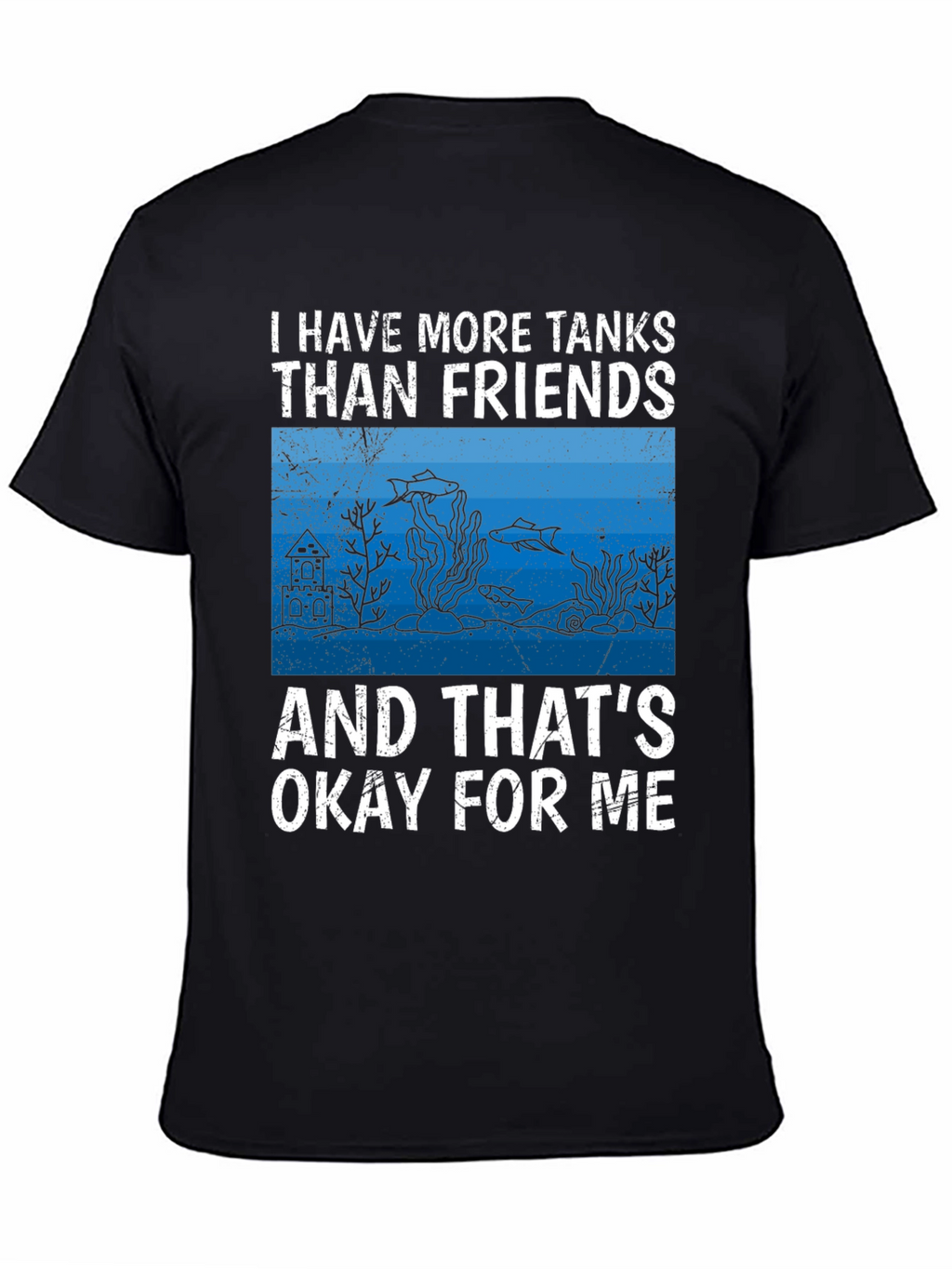 I Have More Tanks Than Friends T-Shirt