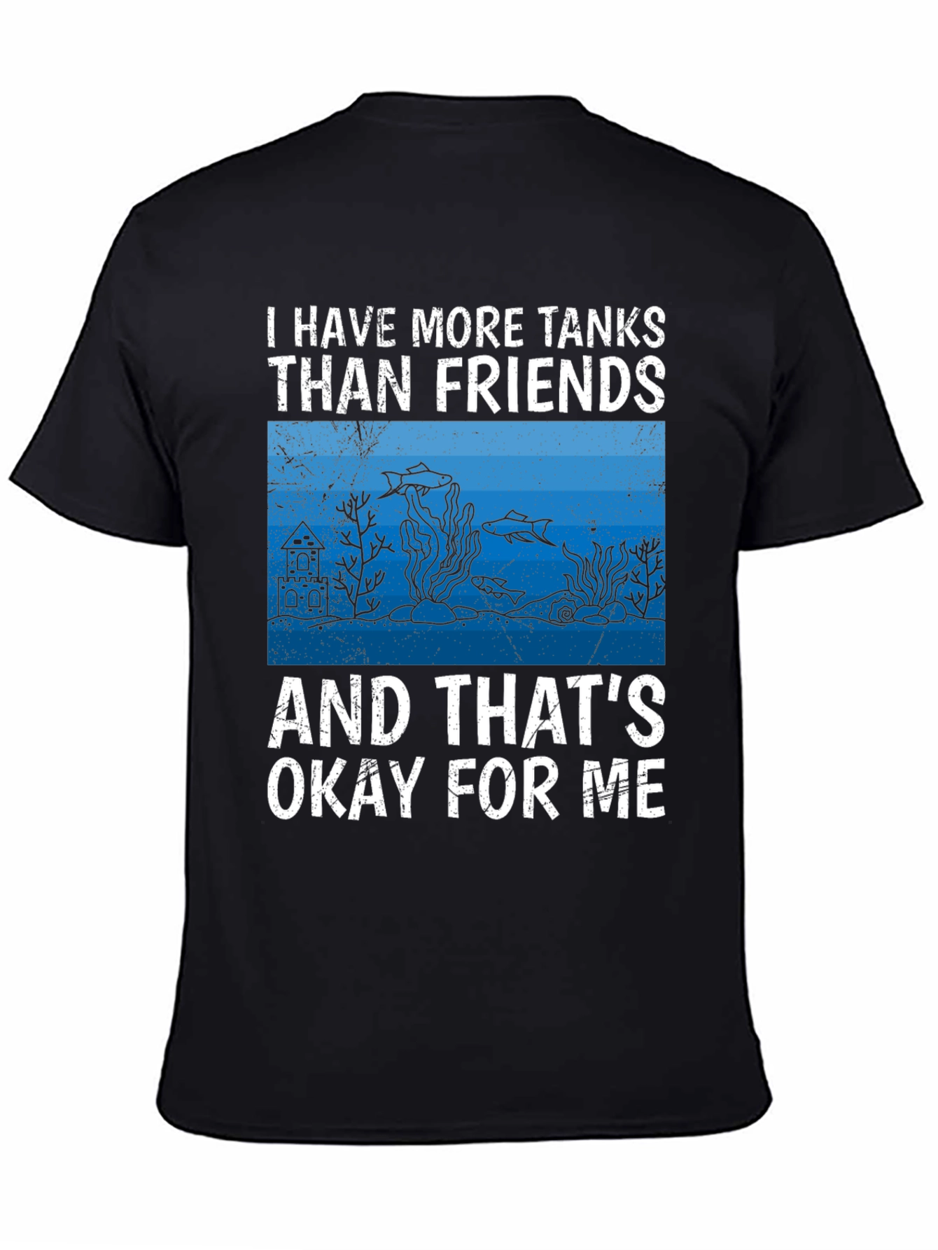I Have More Tanks Than Friends T-Shirt