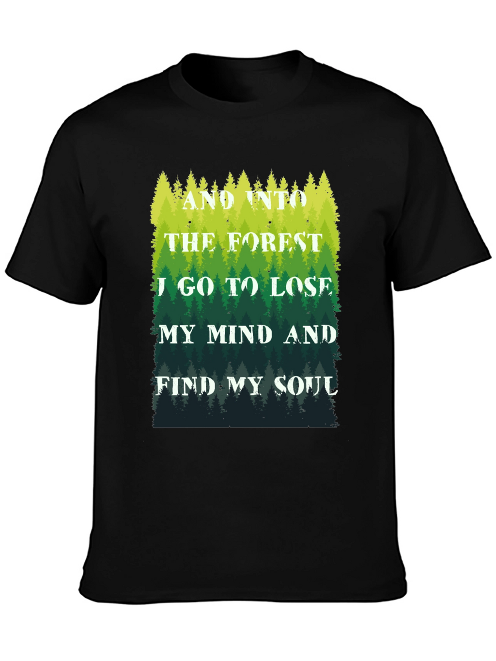 Forest Soul T-Shirt: Find Yourself Outdoors