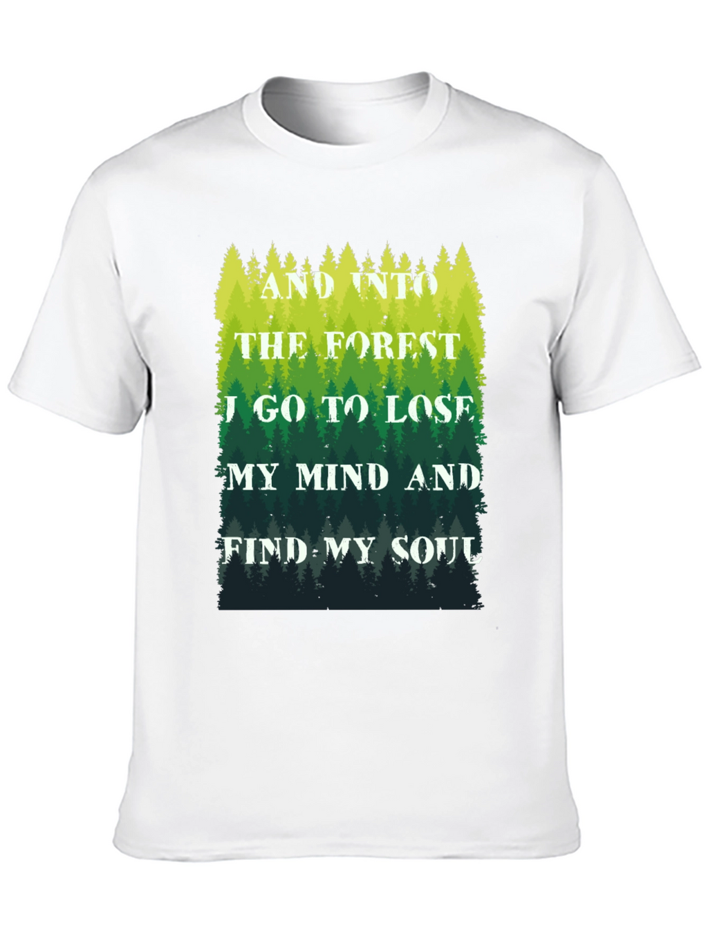 Forest Soul T-Shirt: Find Yourself Outdoors