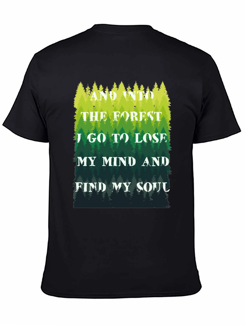 Forest Soul T-Shirt: Find Yourself Outdoors