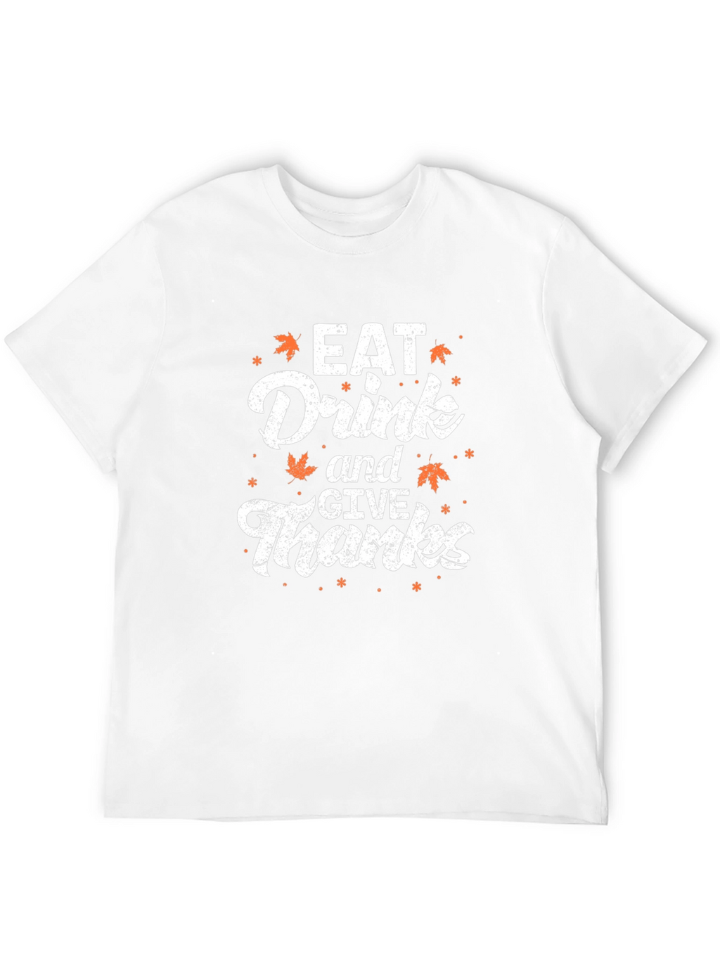 Eat Drink and Give Thanks T-Shirt