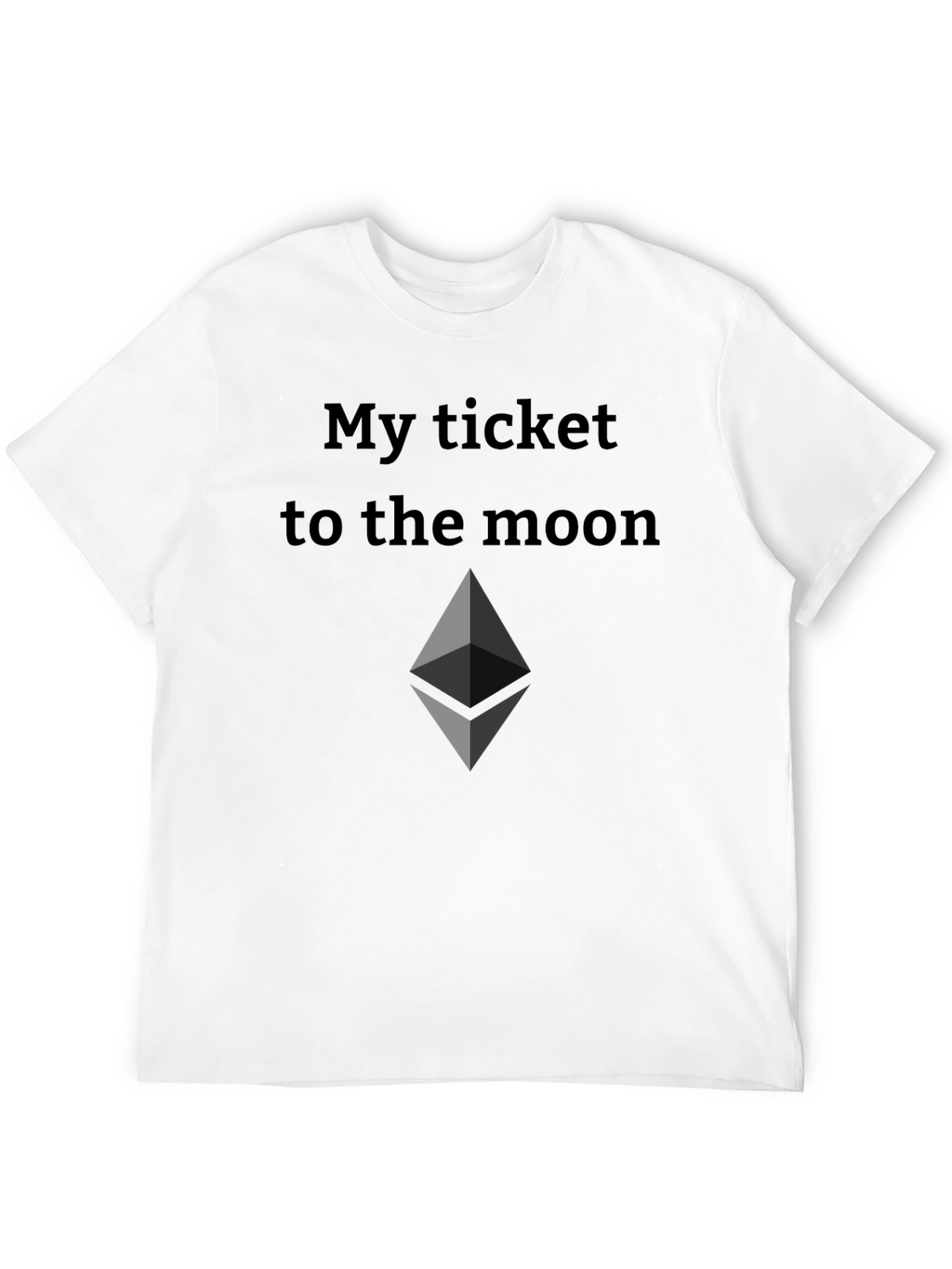 Ethereum Crypto T-Shirt - My Ticket to the Moon!