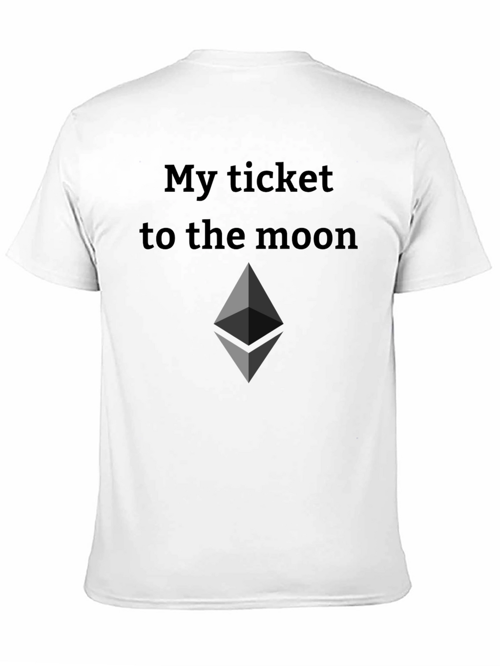 Ethereum Crypto T-Shirt - My Ticket to the Moon!