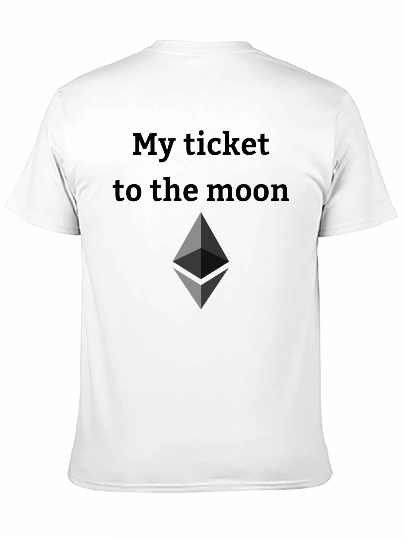 Ethereum Crypto T-Shirt - My Ticket to the Moon!
