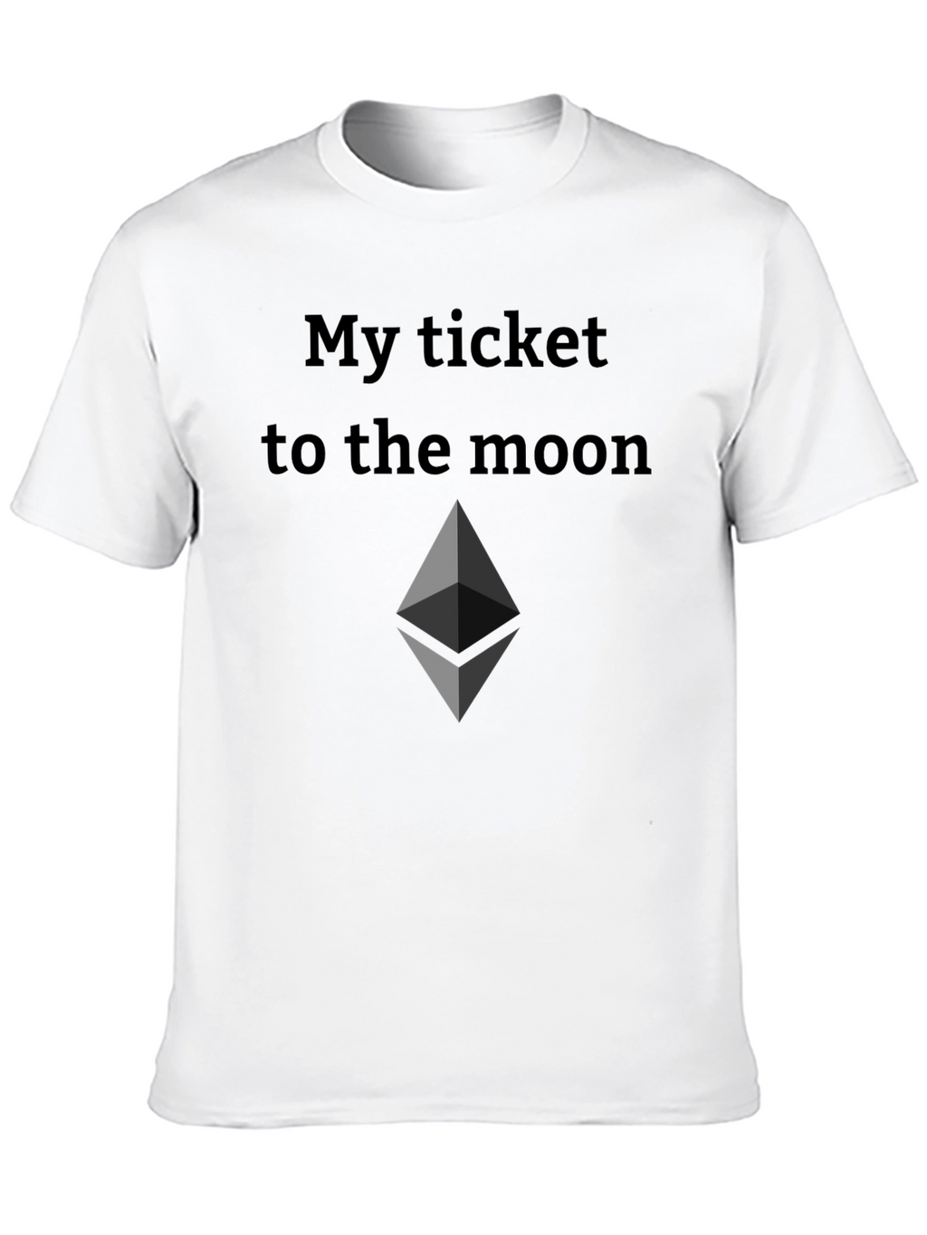 Ethereum Crypto T-Shirt - My Ticket to the Moon!