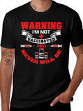Warning Im Not Vaccinated T-Shirt