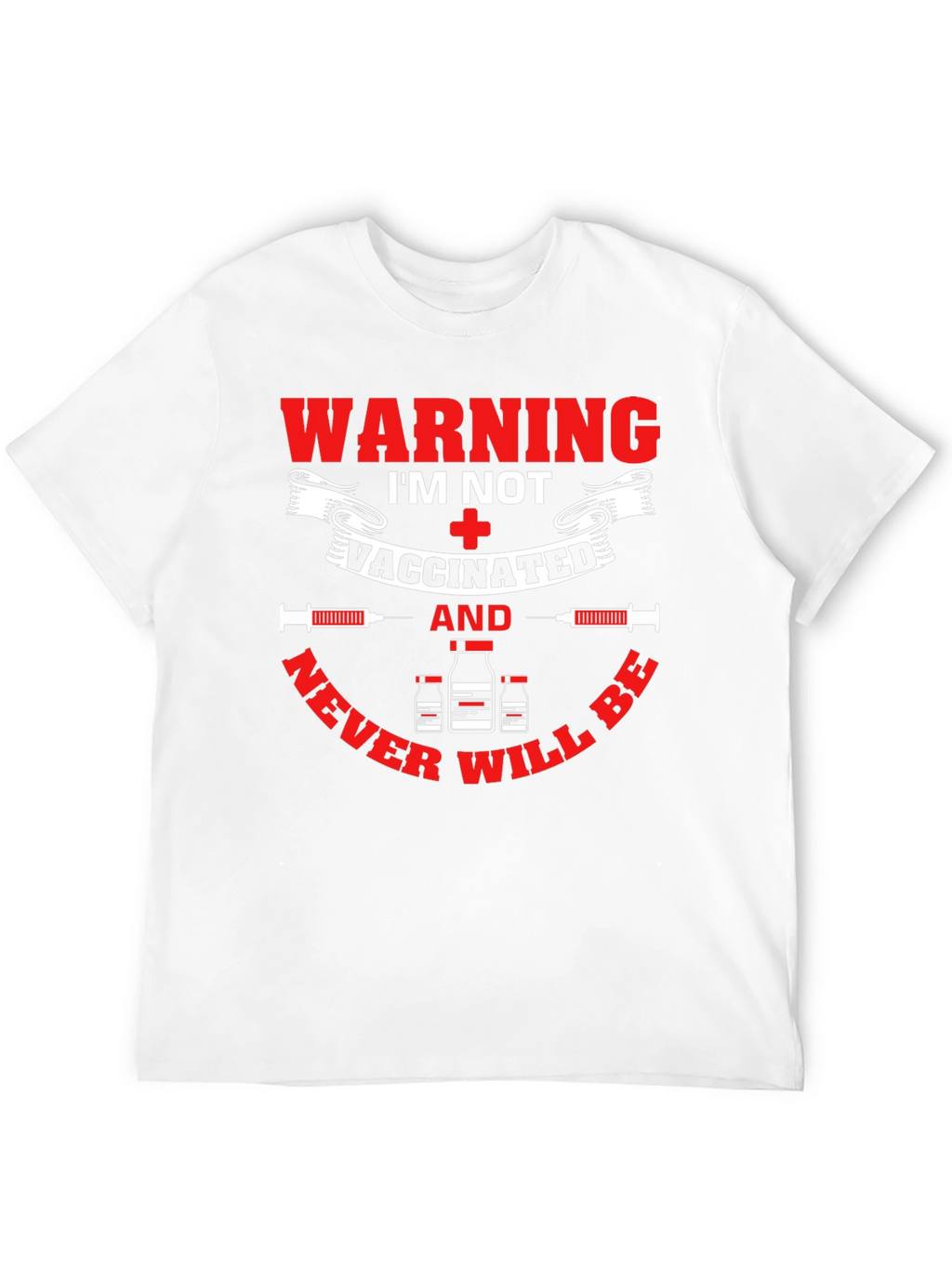 Warning Im Not Vaccinated T-Shirt