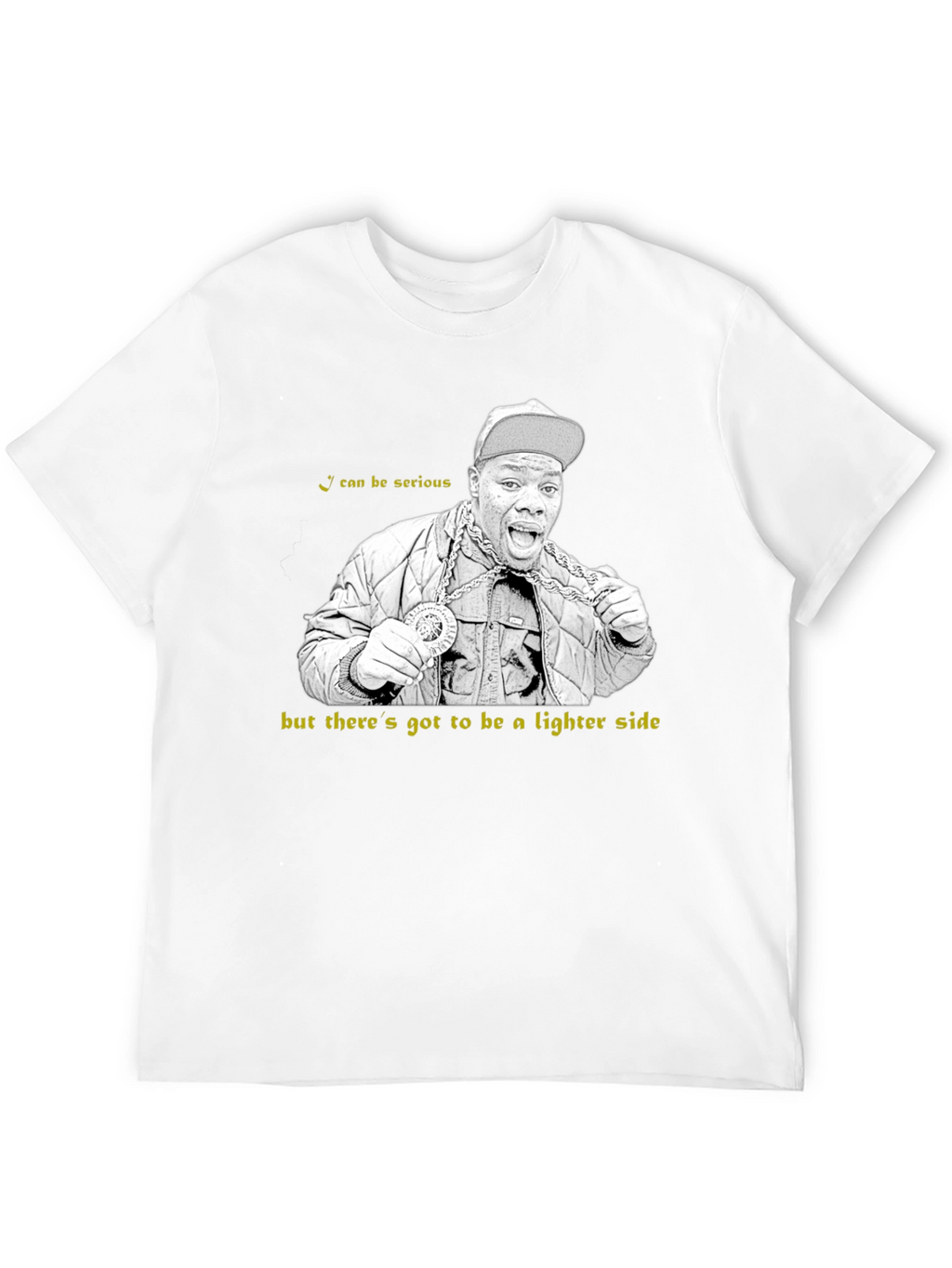 Funny I can be serious T-Shirt