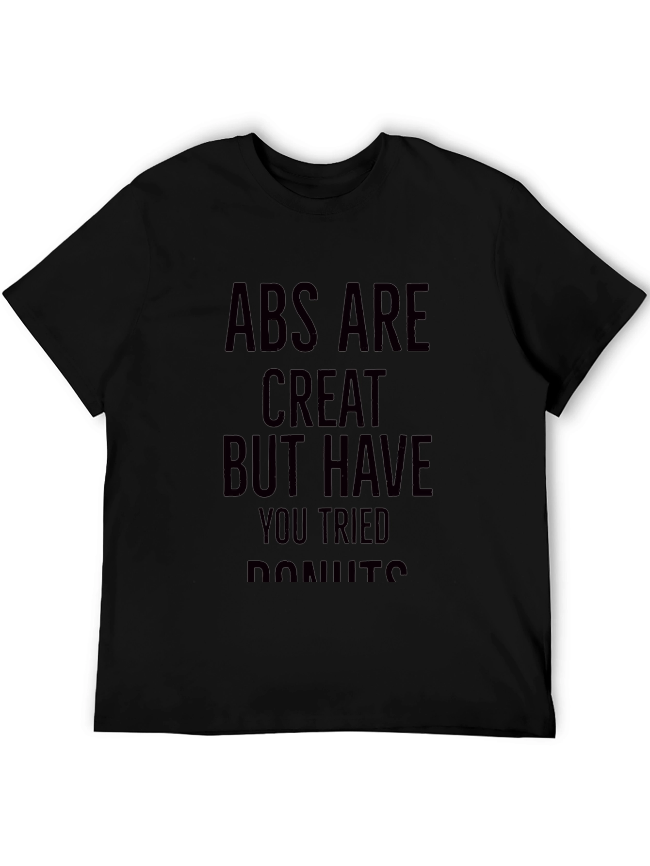 Abs Are Great Donut Humor T-Shirt
