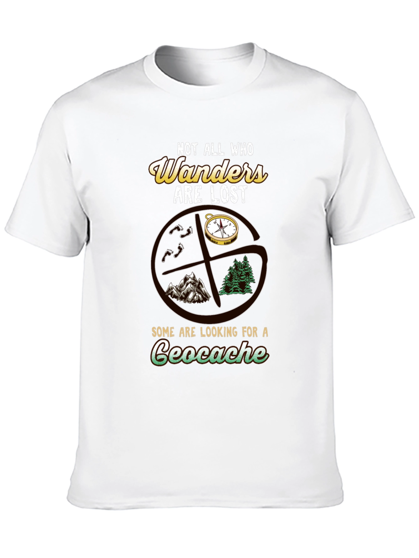 Geocache T-Shirt - Not All Who Wander