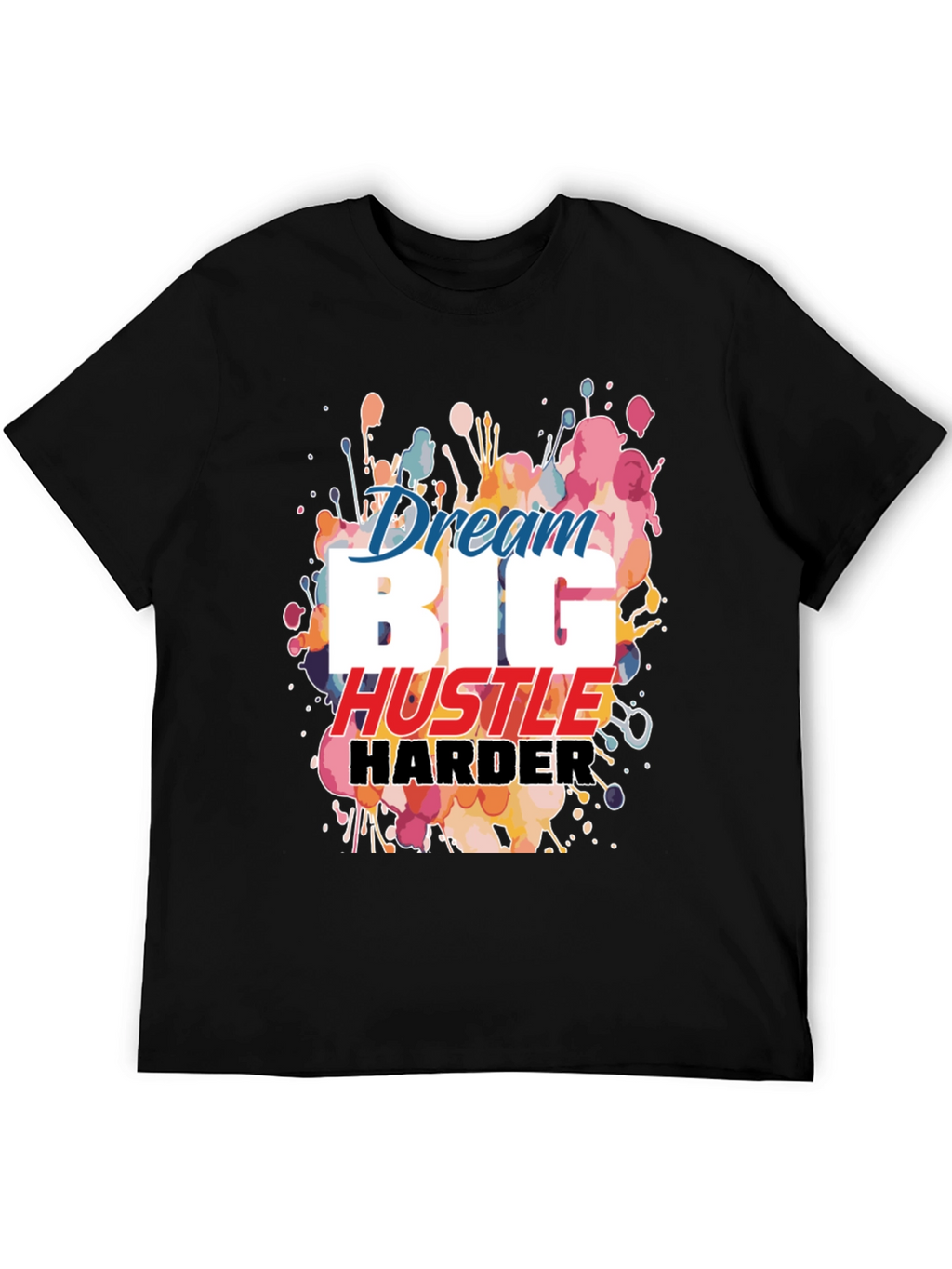 Dream Big Hustle Harder Black Graphic Tee
