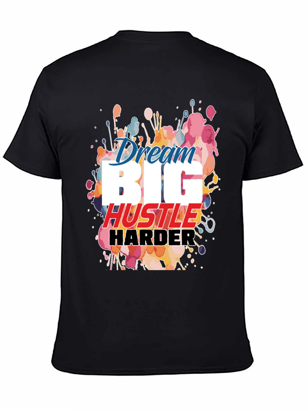 Dream Big Hustle Harder Black Graphic Tee