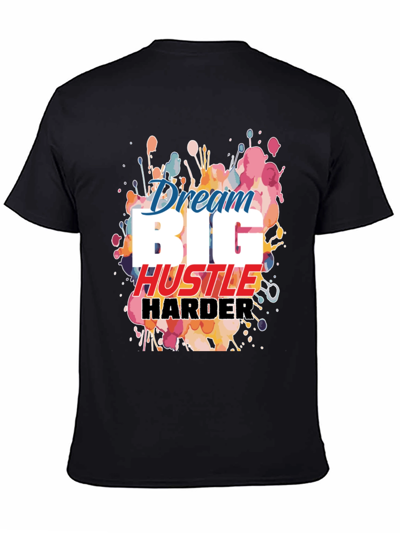 Dream Big Hustle Harder Black Graphic Tee