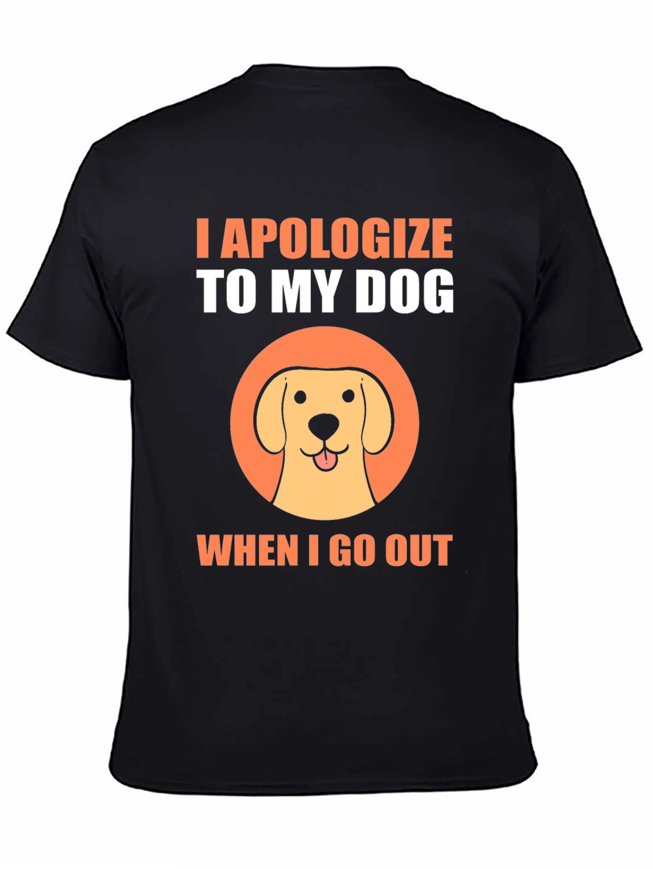 Dog Lover T-Shirt - I Apologize To My Dog