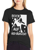 Bock Auf Abhangen? Climbing T-Shirt