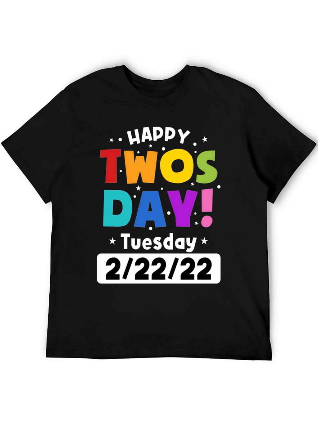 Happy Twosday 2/22/22 Black Graphic T-Shirt
