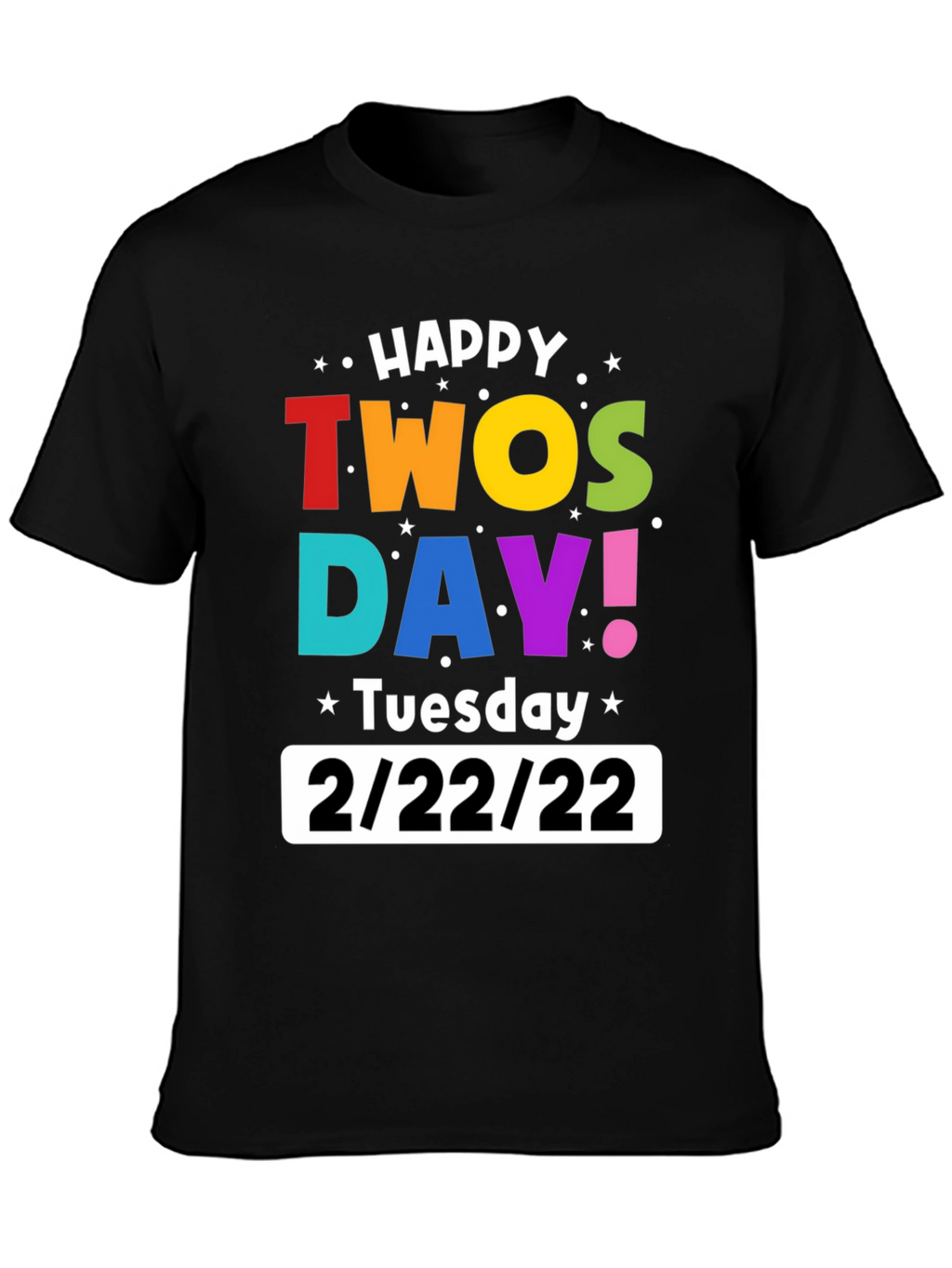 Happy Twosday 2/22/22 Black Graphic T-Shirt