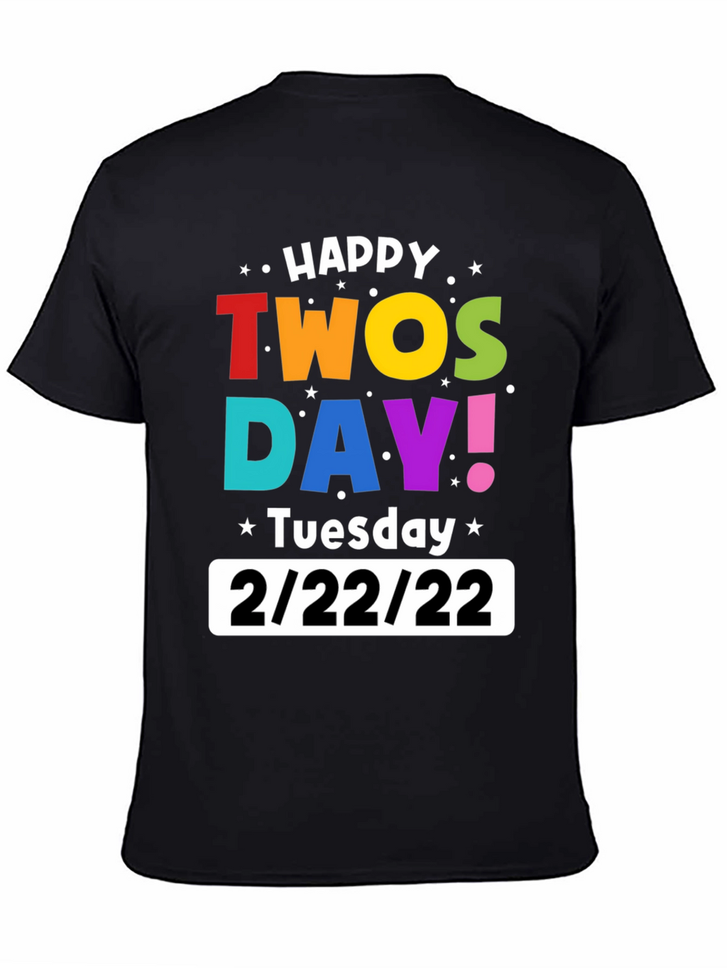 Happy Twosday 2/22/22 Black Graphic T-Shirt