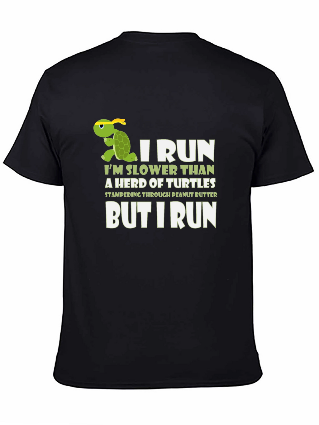 Funny Turtle Running T-Shirt - I Run Slower