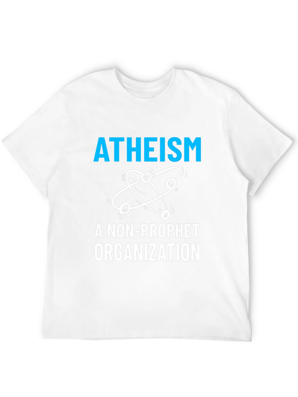 Atheism Non-Profit T-Shirt - Slogan Tee