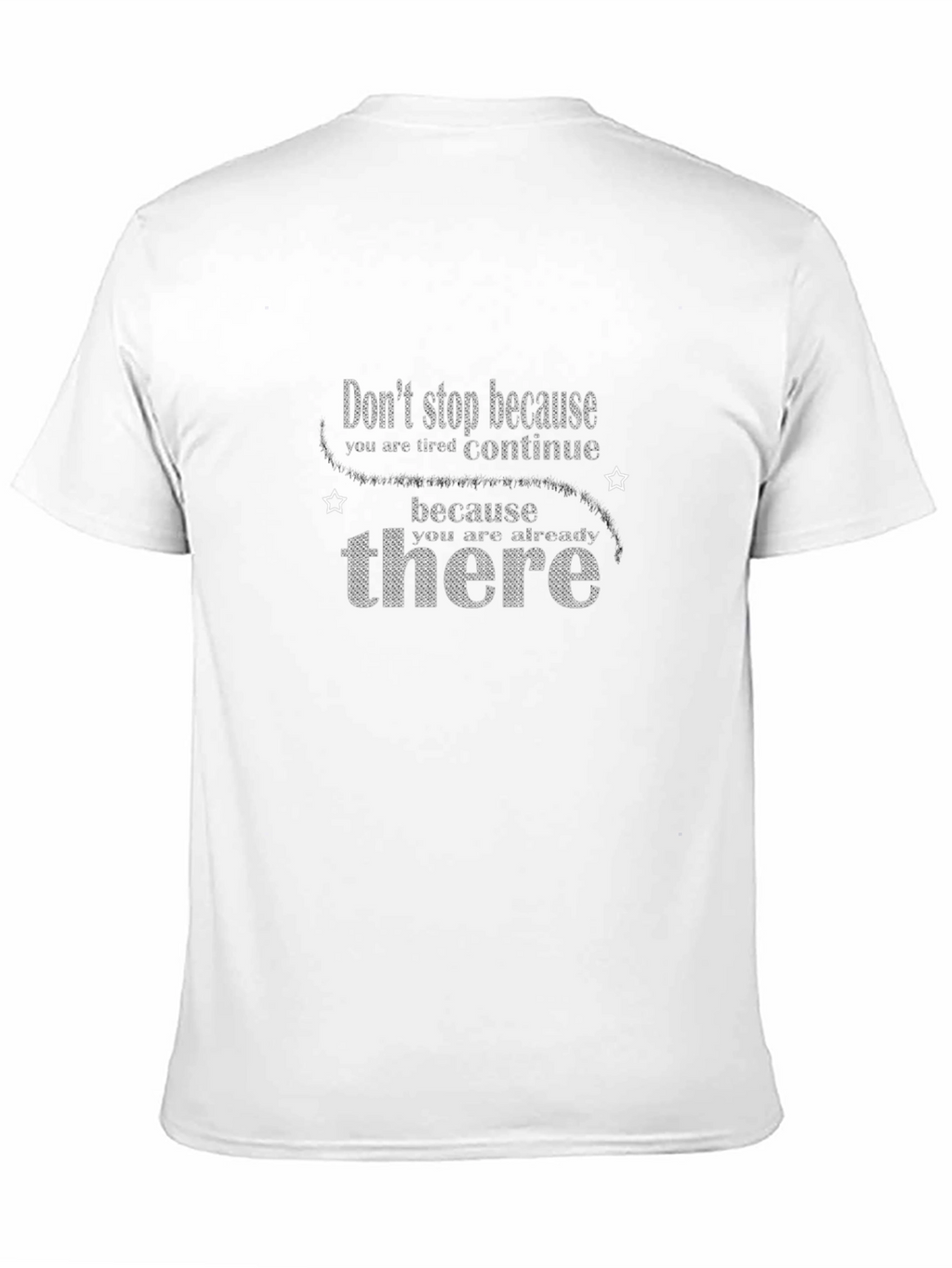 Motivational Graphic Tee - Dont Stop Continue