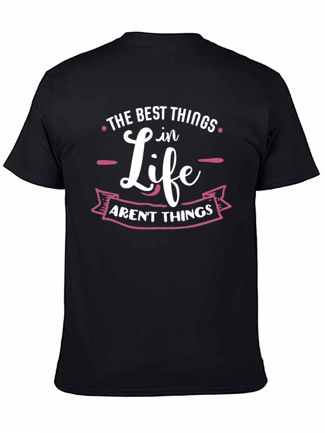 The Best Things in Life Graphic Tee